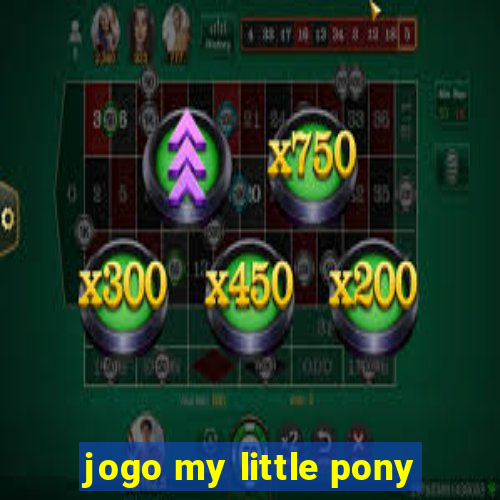 jogo my little pony